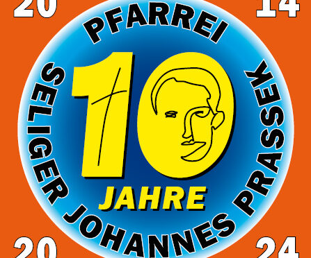 Veranstaltungsprogramm „10 Jahre gemeinsam unterwegs als Pfarrei Seliger Johannes Prassek“