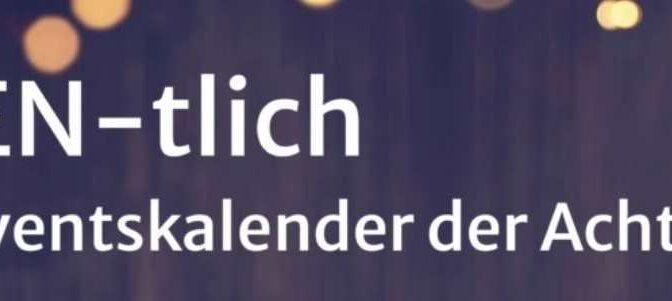 WESEN-tlich                                                                 dein Adventskalender der Achtsamkeit