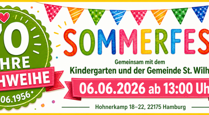 70 Jahre Kirchweihe St. Wilhelm und Sommerfest am 06.06.2026